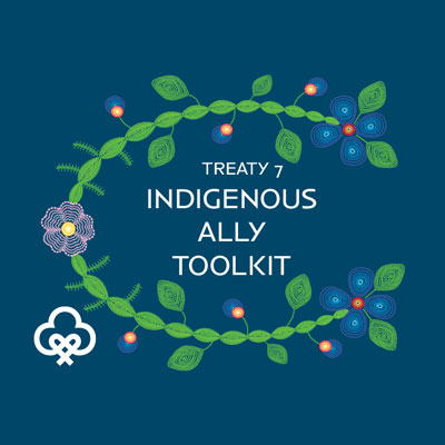Treaty 7 Indigenous Ally Toolkit